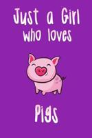 Just a Girl Who Loves Pigs : Pig Journal for Girls 1093794194 Book Cover