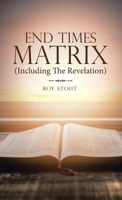 End Times Matrix Including the Revelation 1664266267 Book Cover