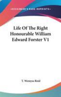 Life Of The Right Honourable William Edward Forster V1 1162989769 Book Cover