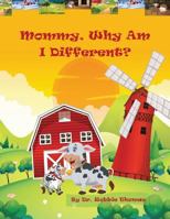 Mommy Why Am I Different 1981520392 Book Cover