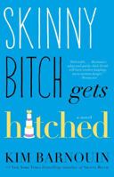 Skinny Bitch Gets Hitched 1476708886 Book Cover