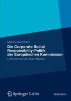 Csr-Lobbying Am Beispiel Der Beeinflussung Der Europ Ischen Kommission: Lobbyismus ALS Machtfaktor 3834928828 Book Cover