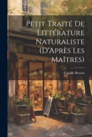 Petit Traité De Littérature Naturaliste (D'Après Les Maîtres) 1021714119 Book Cover