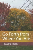 Go Forth from Where You Are B08FP2BQLB Book Cover