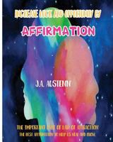 Increase Luck and Opportunity by Affirmation: The Important Part of Law of Attraction: The Best Affirmation to Help Us Heal and Grow 1981754547 Book Cover