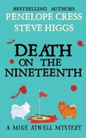 Death on the Nineteenth (A Mike Atwell Mystery) 1918474877 Book Cover