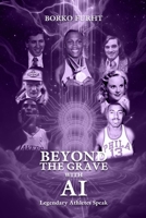 BEYOND THE GRAVE with AT Legendary Athletes Speak 2510259636 Book Cover