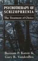 Psychotherapy of Schizophrenia: The Treatment of Choice 0876684444 Book Cover
