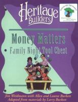 Money Matters Family Tool Chest: Family Night Tool Chest : Creating Lasting Impressions for the Next Generation (Heritage Builders , No 5) 1564767361 Book Cover