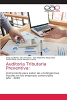 Auditoria Tributaria Preventiva:: Instrumento para evitar las contingencias fiscales en las empresas comerciales Año - 2019 6203586536 Book Cover