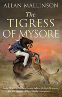 The Tigress of Mysore (Matthew Hervey, #14) 0857504401 Book Cover