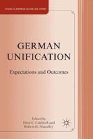 German Unification: Expectations and Outcomes 1349298840 Book Cover