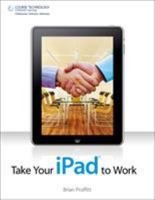 Take Your iPad to Work 1435458990 Book Cover