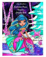 Lacy Sunshine's Enchanted Frozen Kingdom Coloring Book: Winter Christmas Fariries, Sprites, Dragons, Woodland Santa and More All Ages Volume 48 (Lacy Sunshine's Coloring Books) 1981836012 Book Cover