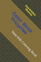 Color Book Tricycles: New Kids Coloring Book B09FRP8CJ9 Book Cover
