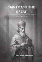 SAINT BASIL THE GREAT B0H7TFZWRQ Book Cover