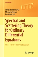 Spectral and Scattering Theory for Ordinary Differential Equations: Vol. I: Sturm–Liouville Equations (Universitext) 3030590879 Book Cover