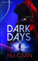 Dark Days (Earth's First) 1036704505 Book Cover