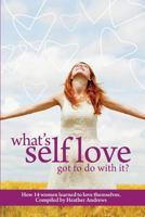 Follow It Thru: What's Self-Love Got to Do with It? 1513636251 Book Cover