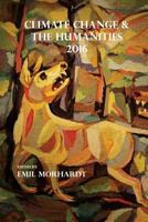 Climate Change & the Humanities 2016 0996353658 Book Cover
