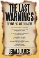The Last Warnings: The Year 2017 and Thereafter 1524693383 Book Cover