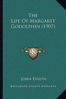 The Life of Mrs. Godolphin 0469946814 Book Cover