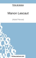 Manon Lescaut - L'abbé Prévost (Fiche de lecture): Analyse complète de l'oeuvre 251102828X Book Cover