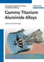 Gamma Titanium Aluminide Alloys: Science and Technology 352731525X Book Cover