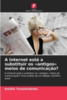 A Internet está a substituir os antigos meios de comunicação? 6209419976 Book Cover