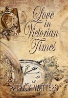 Love In Victorian Times 1300601183 Book Cover