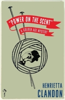 Power on the Scent: A Golden Age Mystery 1913054918 Book Cover