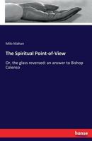 The Spiritual Point-Of-View 3337425984 Book Cover