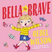 Bella the Brave 0734420579 Book Cover