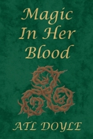 Magic In Her Blood (The Enaid Chronicles) 1998555062 Book Cover