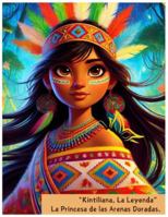 Kintiliana, La Leyenda.: La Princesa de las Arenas Doradas B0FHKC254F Book Cover