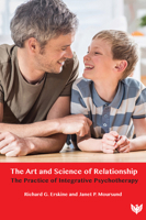 The Art and Science of Relationship: The Practice of Integrative Psychotherapy 1800131372 Book Cover