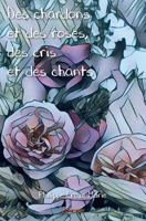 Des chardons et des roses, des cris et des chants (French Edition) 2414308427 Book Cover
