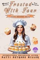 Frosted with Fear B0FRBBY53F Book Cover