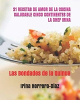 21 RECETAS DE AMOR DE LA COCINA SALUDABLE CINCO CONTINENTES: Las bondades de la quinua en la alimentación de niños y jóvenes autistas,  Prólogo de ... Academia de Gastronomía (Spanish Edition) 1699713626 Book Cover