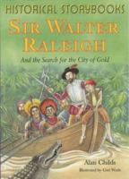 Sir Walter Raleigh and the Search for the City of Gold 0750237597 Book Cover