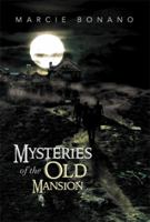 Mysteries of the Old Mansion 1483684075 Book Cover