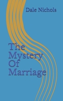 The mystery of marriage B08HGTJFTS Book Cover