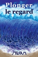 Plonger le regard: dans son reflet sur l'océan et y voir d'étranges choses B0GV4ML1GT Book Cover