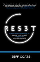 Res3t: 8 Principles Guaranteed to Change Your Mindset In Order To Change Your Life 0692155074 Book Cover