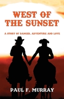 West of the Sunset 1960939548 Book Cover
