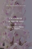 Um Amor De Outro Mundo (Portuguese Edition) 6580410116 Book Cover