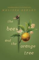 The Bee and the Orange Tree 1922400327 Book Cover