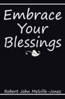 Embrace Your Blessings 1514443236 Book Cover