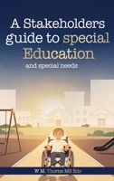 A Stakeholders Guide to Special Education and Special Needs B0H8H7NYP9 Book Cover