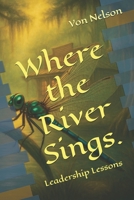 Where the River Sings: The General Store, Leadership. B0F74LPGM2 Book Cover